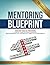 Mentoring Blueprint: Master...
