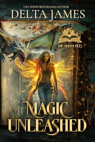 Magic Unleashed (The Grimm Files, #1)