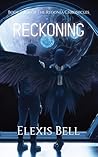Reckoning by Elexis Bell