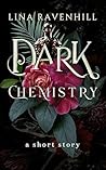 Dark Chemistry by Lina Ravenhill