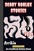 Scary Roblox Stories Vol 9