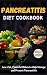 PANCREATITIS DIET COOKBOOK ...