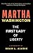 Martha Washington Biography...