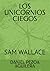 LOS UNICORNIOS CIEGOS: SAM ...