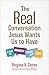 The Real Conversation Jesus...