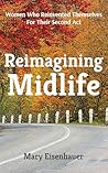 Reimagining Midlife by Mary Eisenhauer