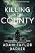 Killing in the County