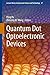 Quantum Dot Optoelectronic Devices (Lecture Notes in Nanoscale Science and Technology Book 27)