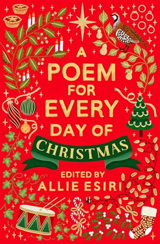 A Poem for Every Day of Christmas: A festive poetry collection, the perfect gift! (A Poem for Every Day and Night of the Year Book 5)