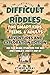 Difficult Riddles for Smart...