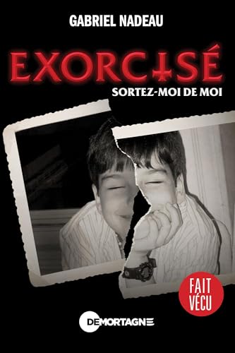 Exorcisé: Sortez-moi de moi (French Edition)