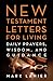 New Testament Letters for Living: Daily Prayers, Wisdom, and Guidance