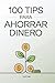 100 tips para ahorrar dinero