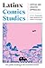 Latinx Comics Studies by Fernanda Díaz-Basteris