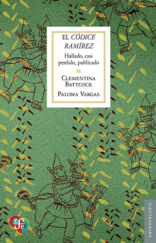 El Códice Ramírez. Hallado, casi perdido, publicado (Paperback)