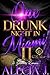 One Drunk Night In Miami 2: A Billionaire Romance: An African American Romance