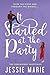 It Started at the Party by Jessie  Marie