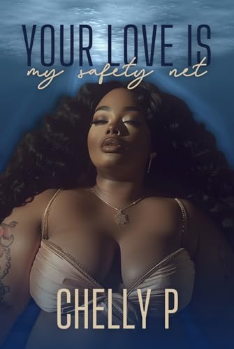 Your Love Is My Safety Net (Kindle Edition)