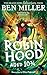 Robin Hood Aged 10 3/4: The brand new adventure from the author of smash hit The Day I Fell Into a Fairytale