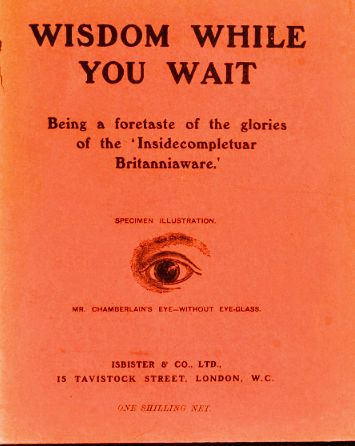 Wisdom While you Wait; Being a Foretaste of the Glories of the 'Inside-completuar Britanniaware' (Paperback)