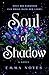 Soul of Shadow (Soul of Shadow, #1)