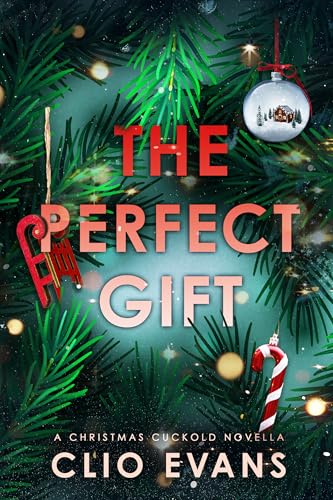 The Perfect Gift: A Christmas Cuckold Novella (Kindle Edition)