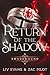 Return of the Shadow