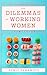 The Dilemmas of Working Women