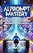 AI Prompt Mastery by Danny Kinz