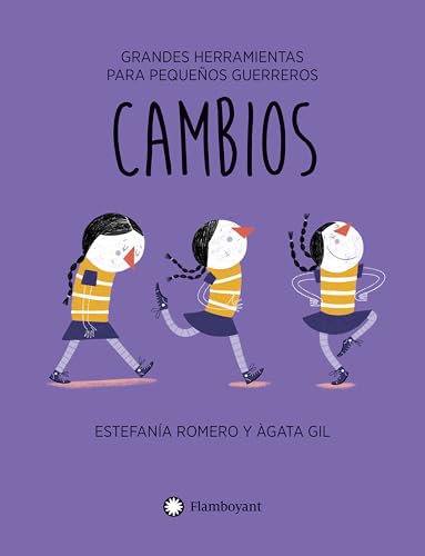 Cambios (Grandes herramientas para pequeños guerreros nº 5) (Spanish Edition)