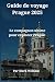 Guide de voyage Prague 2025...