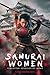 Samurai Women: Forgotten He...