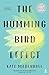 The Hummingbird Effect