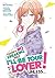 There's No Freaking Way I'll be Your Lover! Unless... (Manga) Vol. 6