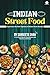 Indian Street Food by Sangeeta Shah