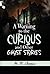 A Warning to the Curious, and Other Ghost Stories