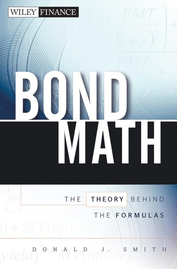 Bond Math: The Theory Behind the Formulas (Hardcover)