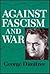 Against Fascism and War