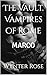 The Vault. Vampires of Rome...