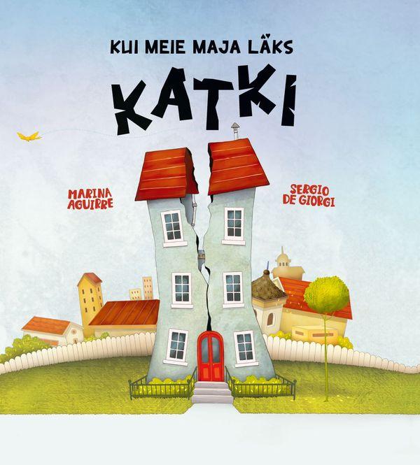 Kui meie maja läks katki (Hardcover)