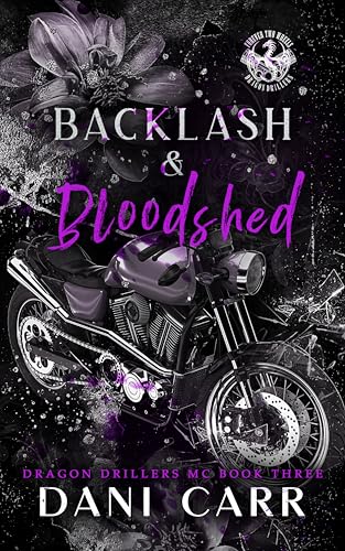 Backlash and Bloodshed (Dragon Drillers MC Book 3)