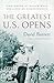 The Greatest U.S. Opens by David Barrett