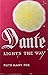 Dante Lights the Way