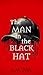 The Man in the Black Hat by K.M. Pax