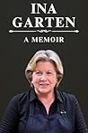 Ina Garten: A Memoir