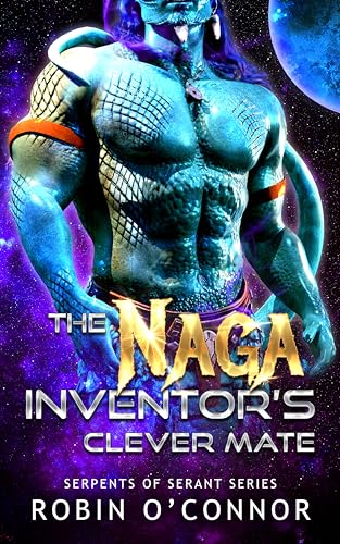The Naga Inventor's Clever Mate (Serpents of Serant, #6)