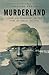 Murderland by Caroline Fraser