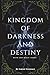 Kingdom of Darkness and Des...