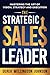 The Strategic Sales Leader:...