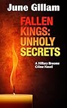 Fallen Kings: Unholy Secrets (Hillary Broome Novels: Social Justice Crime Fiction, #6)